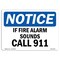 Signmission OSHA Notice, 5" Height, If Fire Alarm Sounds Call 911 Sign, 7" X 5", Landscape OS-NS-D-57-L-13601 - alternate 1